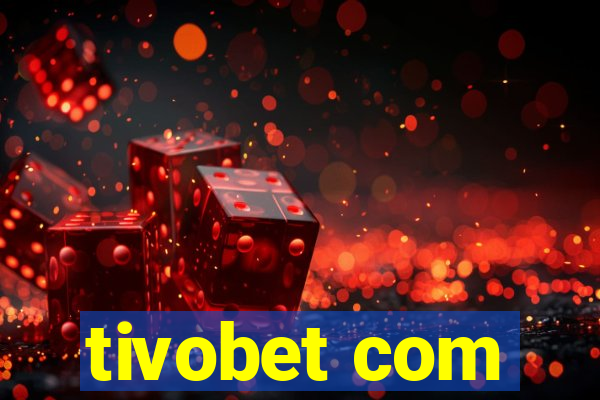 tivobet com